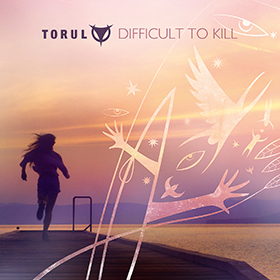 Torul-Difficult-To-Kill-280-1